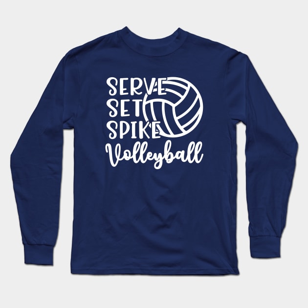 Serve Set Spike Volleyball Long Sleeve T-Shirt by GlimmerDesigns